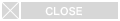 Close